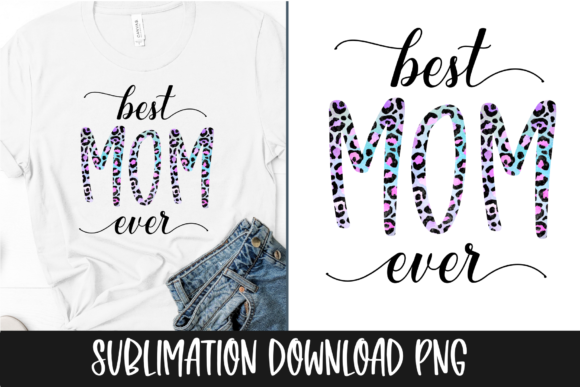 Best Mom Ever Sublimation PNG Design – A Designer’s Real-Use Review