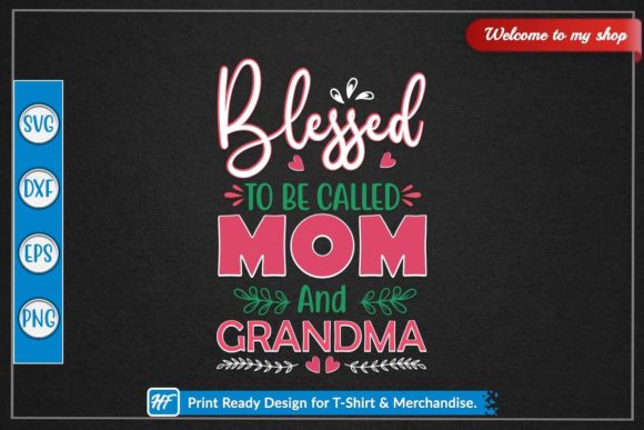 Blessed to Be Called Mom and Grandma