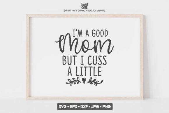 I'm a Good Mom But