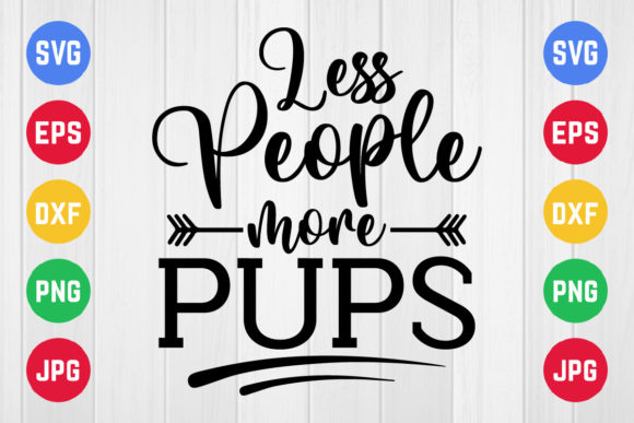 Less People More Pups Svg Design