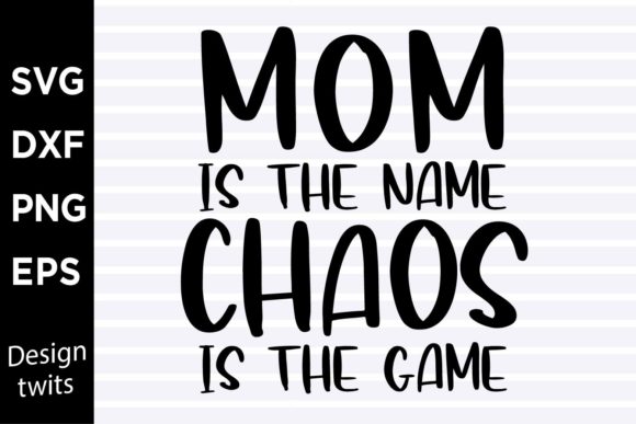 Mom is the Name Chaos is the Game SVG: A Designer’s Honest Take for Real Embroidery Use