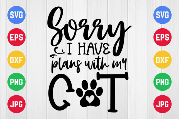 Pet Mom, Sorry I Have Plans with My Cat