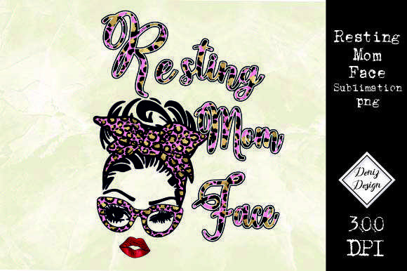 Resting Mom Face Leopard Sublimation Design Review