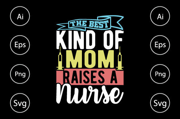 The Best Kind of Mom Raises a Nurse